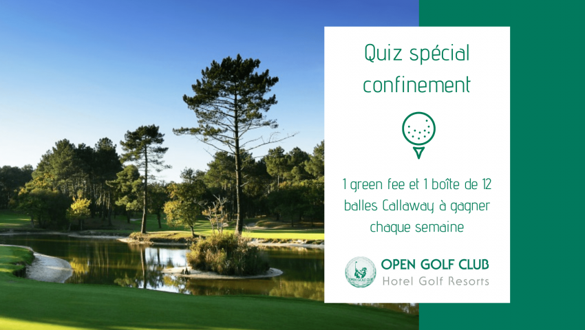 Quiz Spécial Confinement – Jeu concours Facebook - Open Golf Club